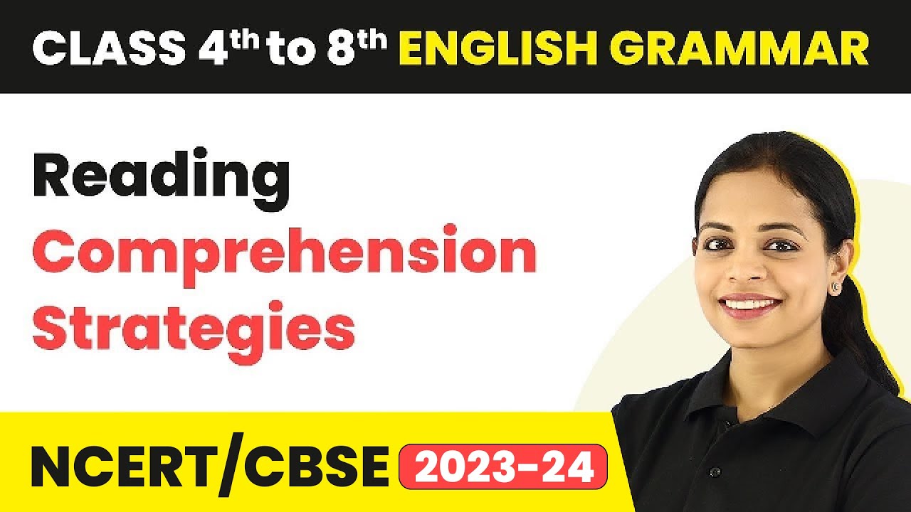Reading Comprehension Strategies - Reading Comprehension Tips | Class 4 - 8 English Grammar