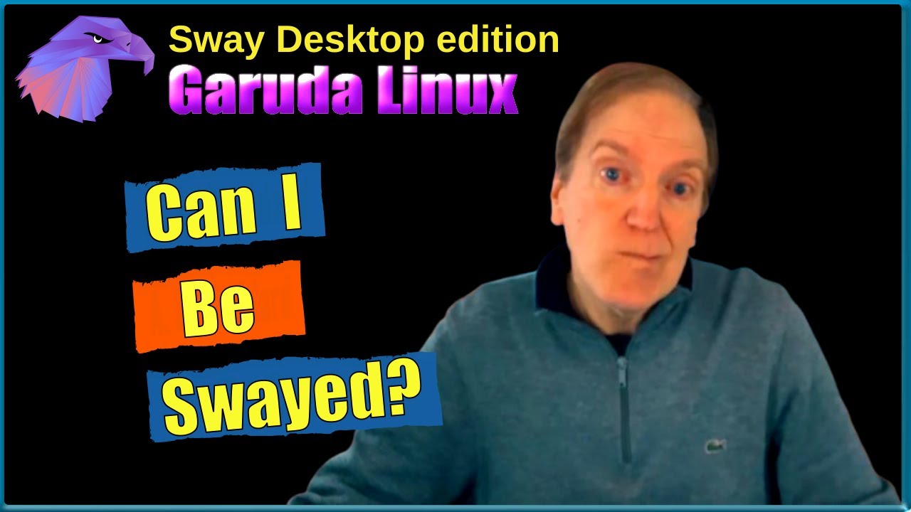 Garuda Sway a deep dive into this cool Arch Linux based distro