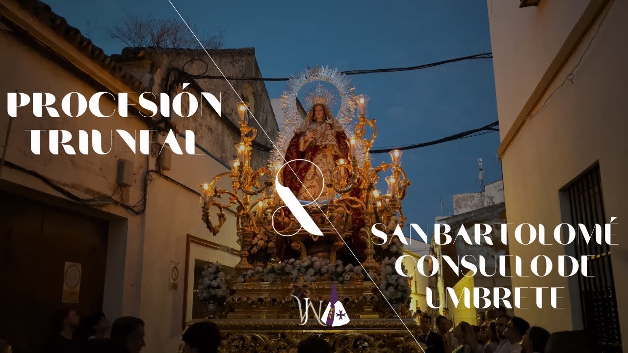 Procesión triunfal San Bartolomé y Virgen del Consuelo de Umbrete 2025