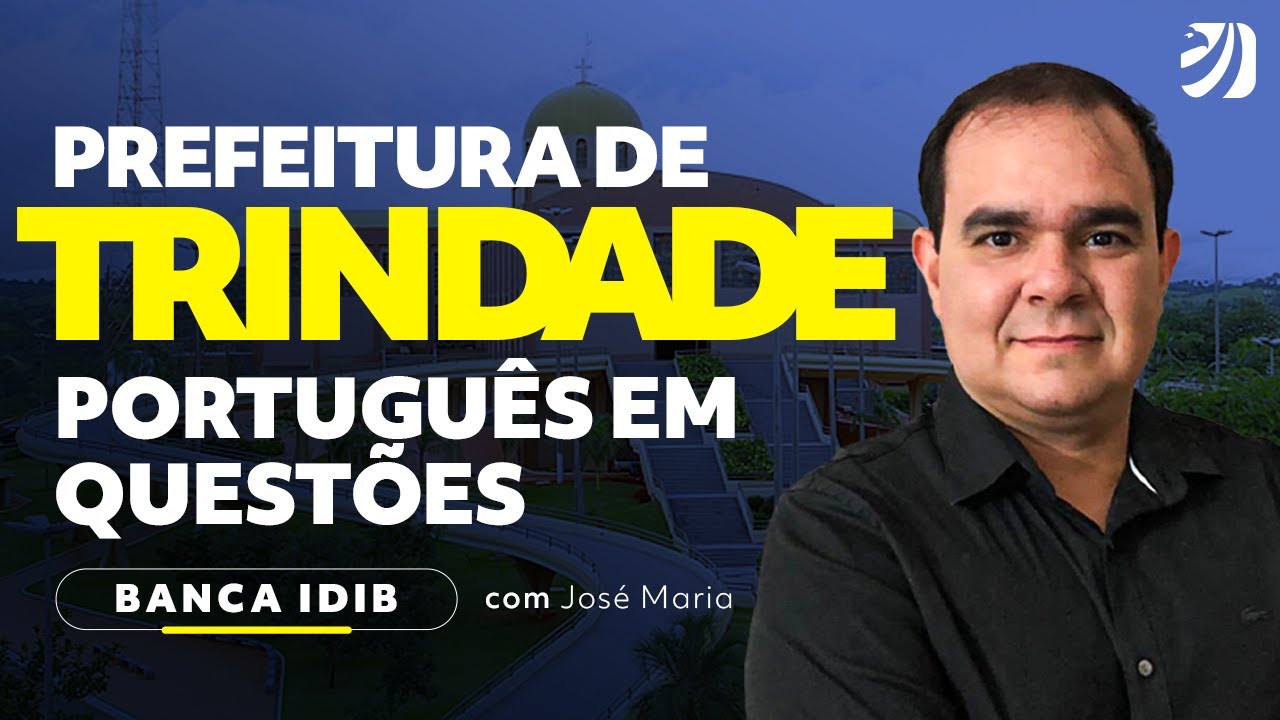 Concurso Prefeitura de Trindade: Português em questões da banca IDIB com Prof. José Maria