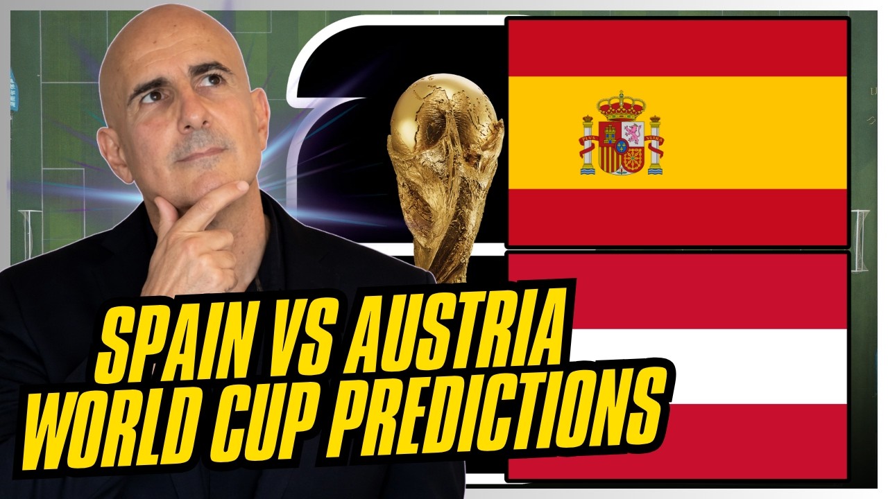 Spain vs Austria Predictions and Picks! BEST World Cup Bets Today!