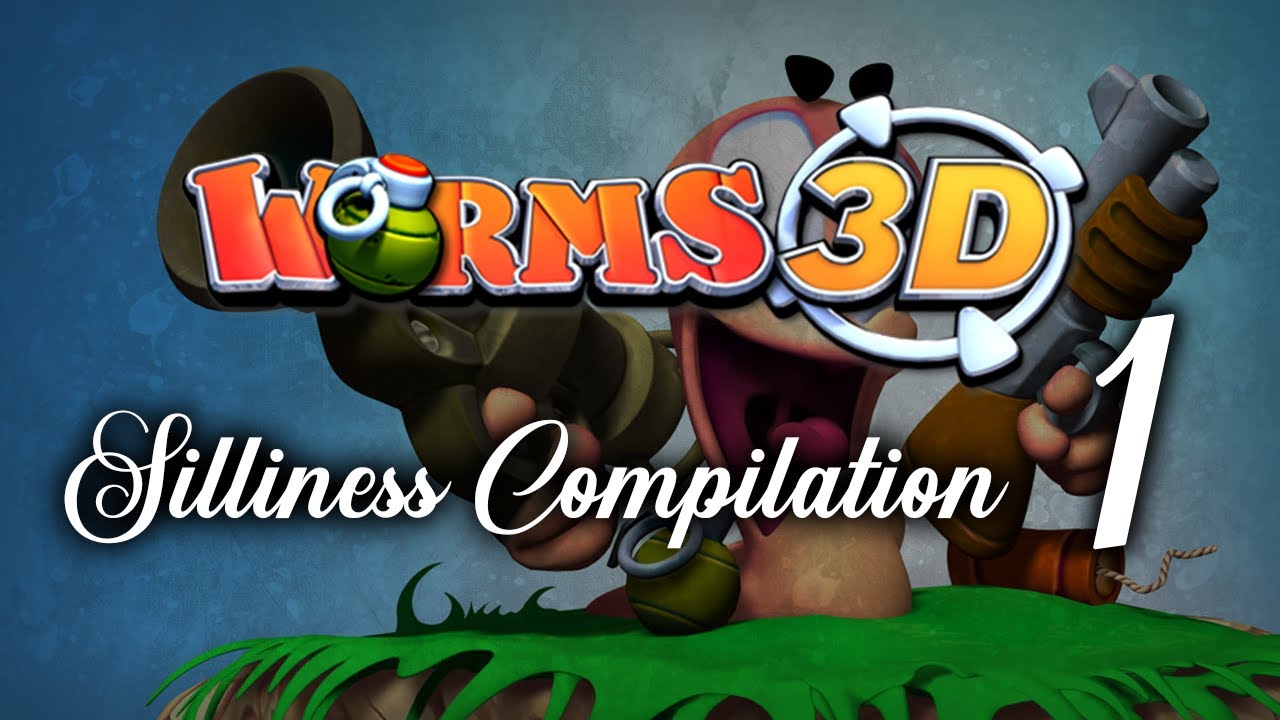 Worms 3D - Silliness Compilation 1
