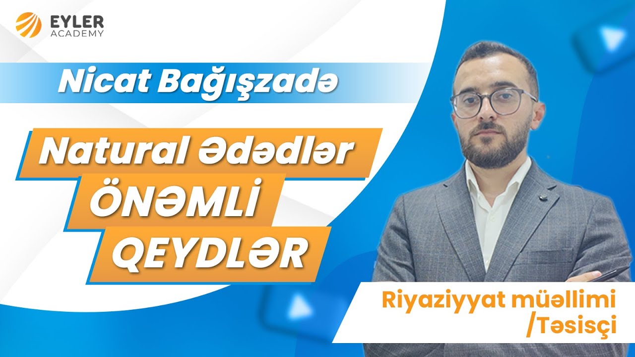 ✅❗️👉🏻Natural Ədədlər (ÖNƏMLİ QEYDLƏR) / Nicat Bağışzadə
