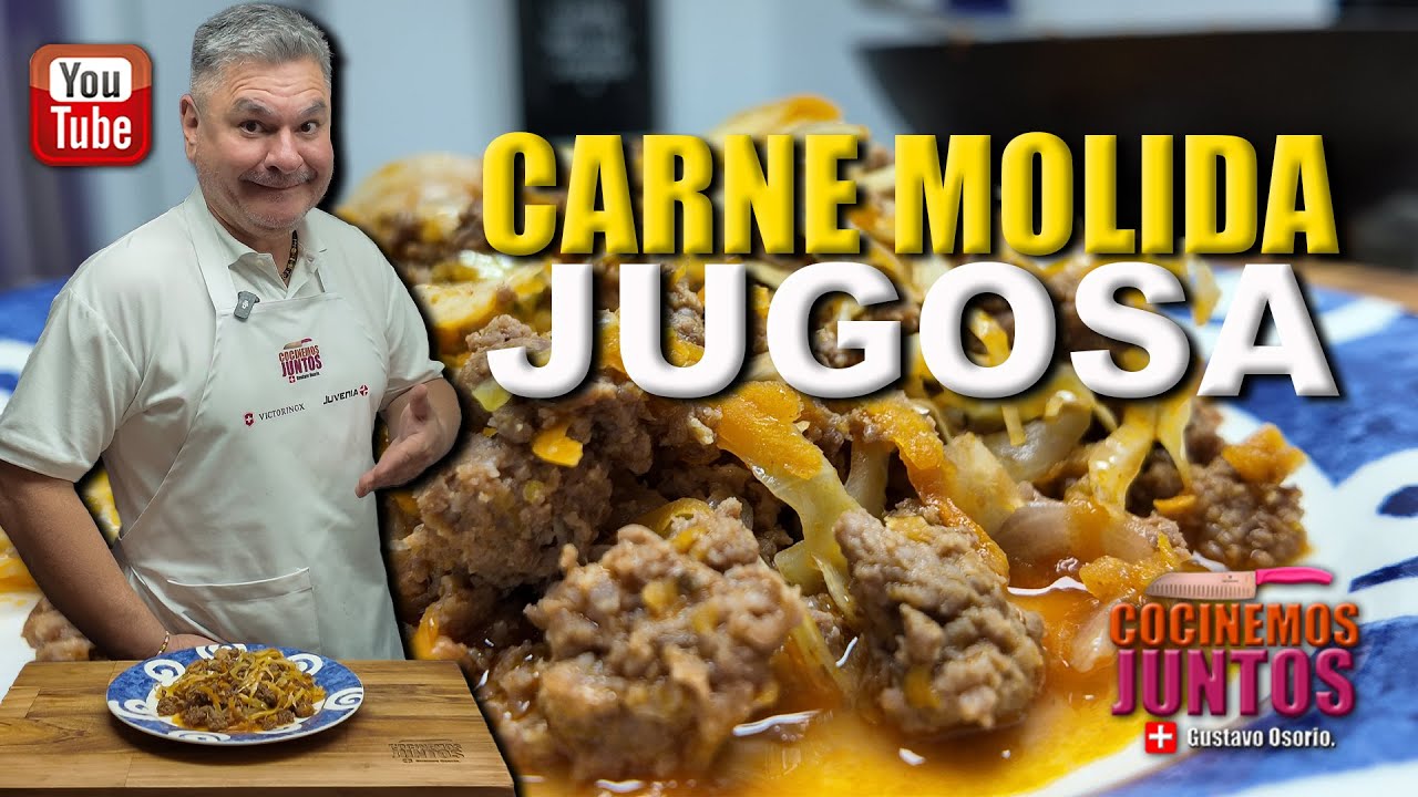 Como hacer la mejor CARNE MOLIDA JUGOSA  Gustavo Osorio