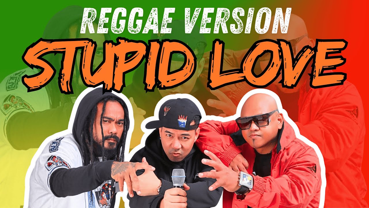 STUPID LOVE | REGGAE ROCK VERSION?! Hindi Mo Aakalain Ang Tunog Nito!