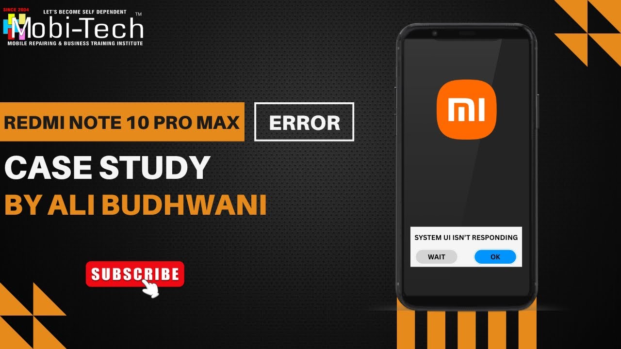 Redmi Note 10 Pro Max | System ui error | Case study | Mobitech