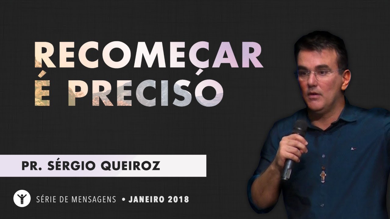 S&eacute;rgio Queiroz - Recome&ccedil;ar &eacute; Preciso