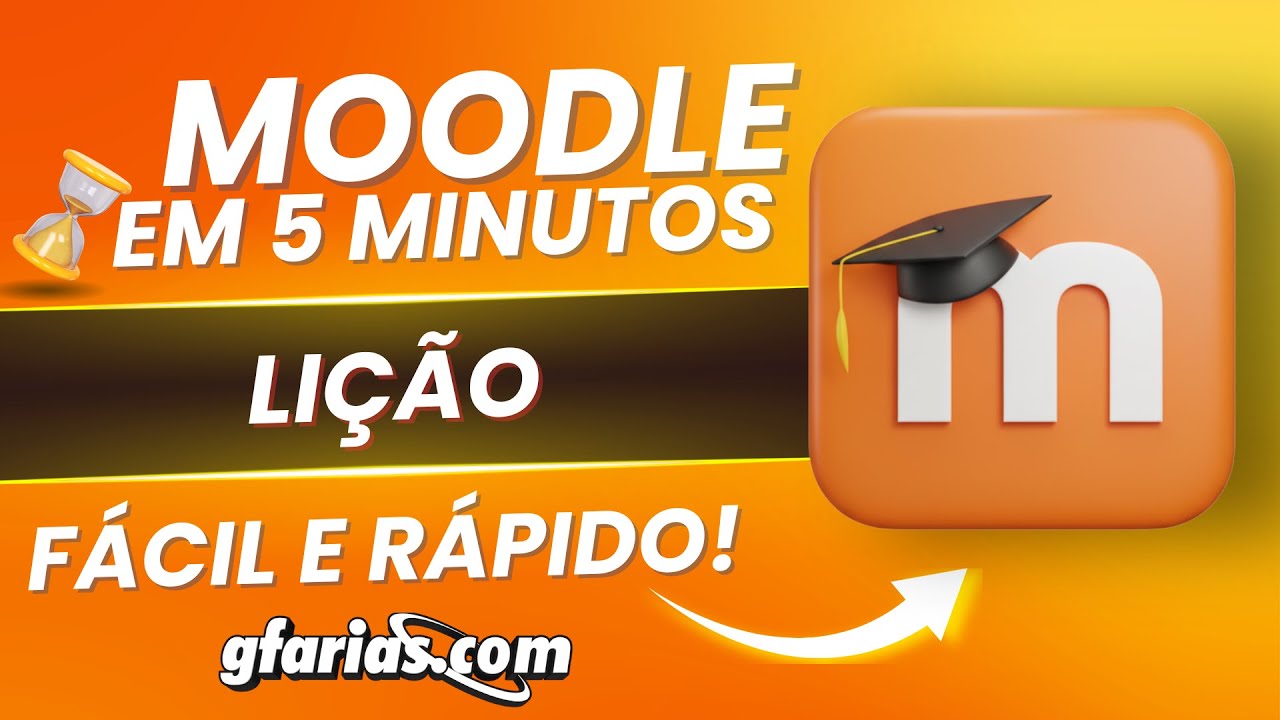Moodle em 5 Minutos &ndash; F&aacute;cil e R&aacute;pido: Como criar uma Li&ccedil;&atilde;o