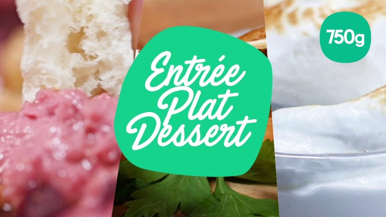 Episode 2 des recettes Entr&eacute;e, Plat, Dessert - 750g