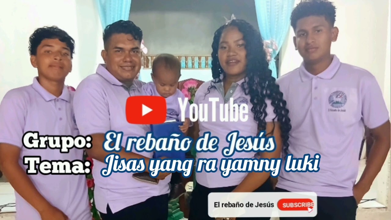 Jisas yang ra yamni luki_grupo el rebaño de jesus de puerto cabeza