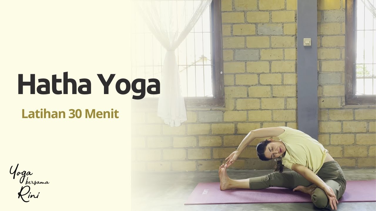 Hatha Yoga - Latihan 30 Menit Untuk Pemula