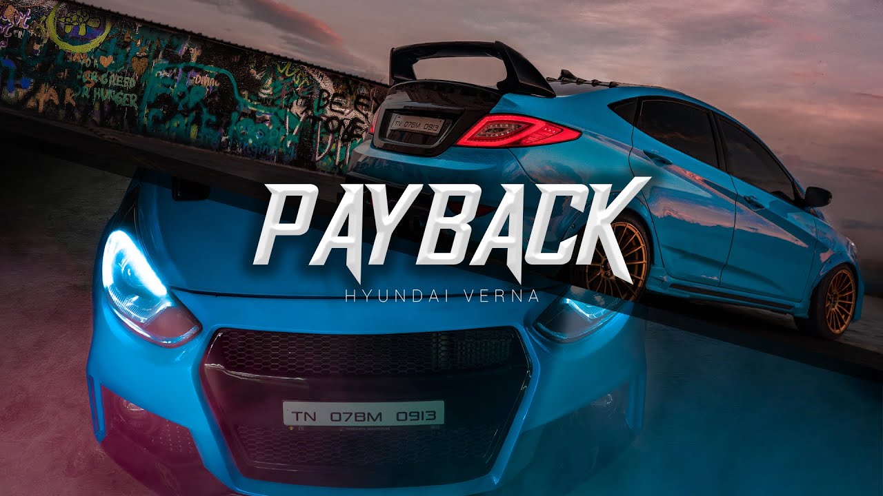 Payback | Hyundai Verna Modified | Fluidic | Modsters Automotive | Car O Care | Nfs | MotoMahal