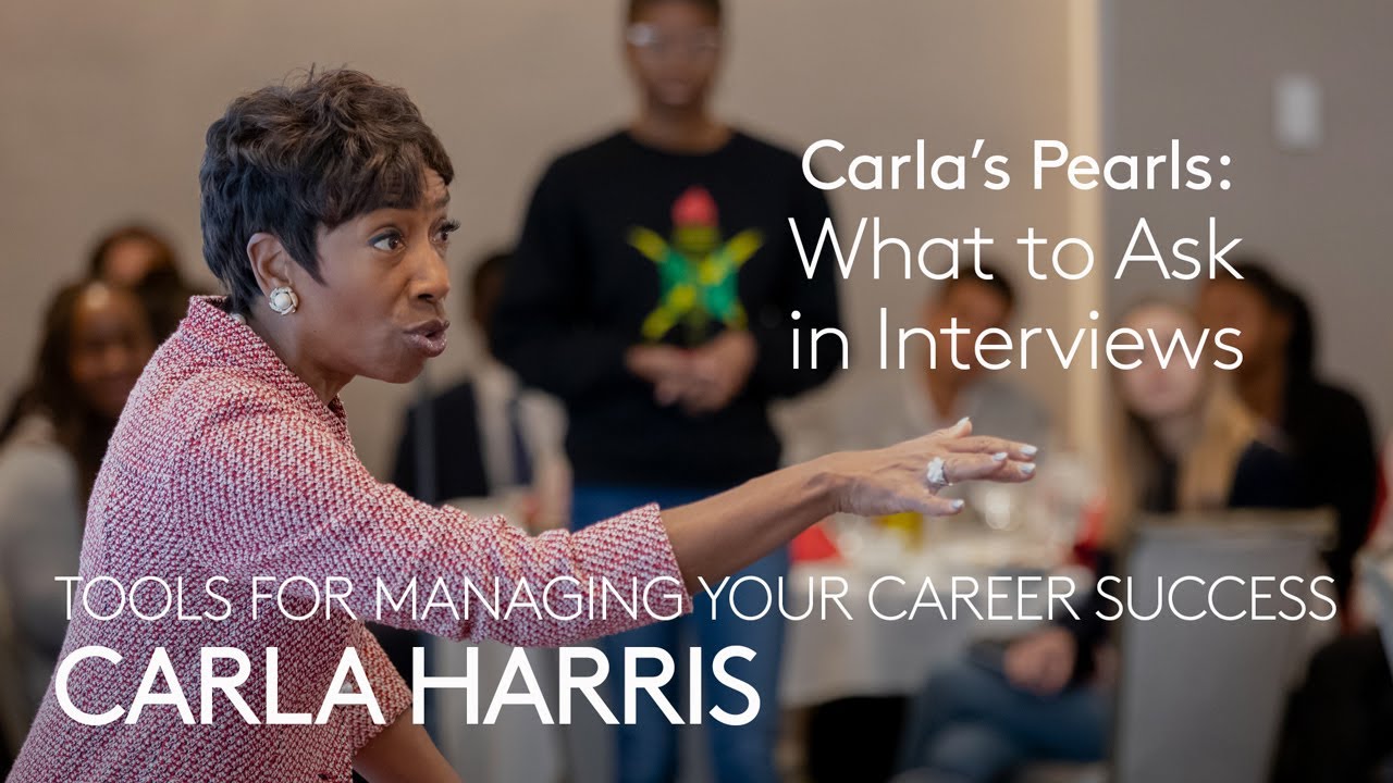 Carla Harris - What To Ask In Interviews