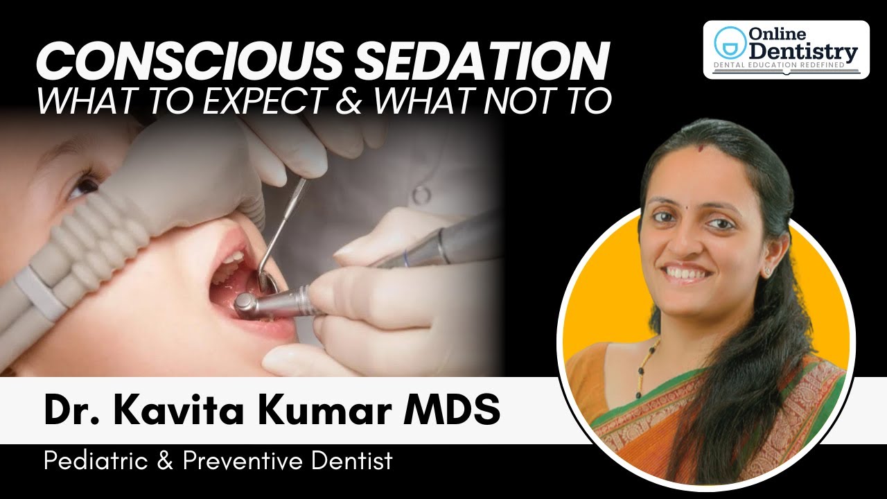 Conscious Sedation - What to Expect and What not to - Dr Kavitha Kumar | Online Dentistry @ 9 PM