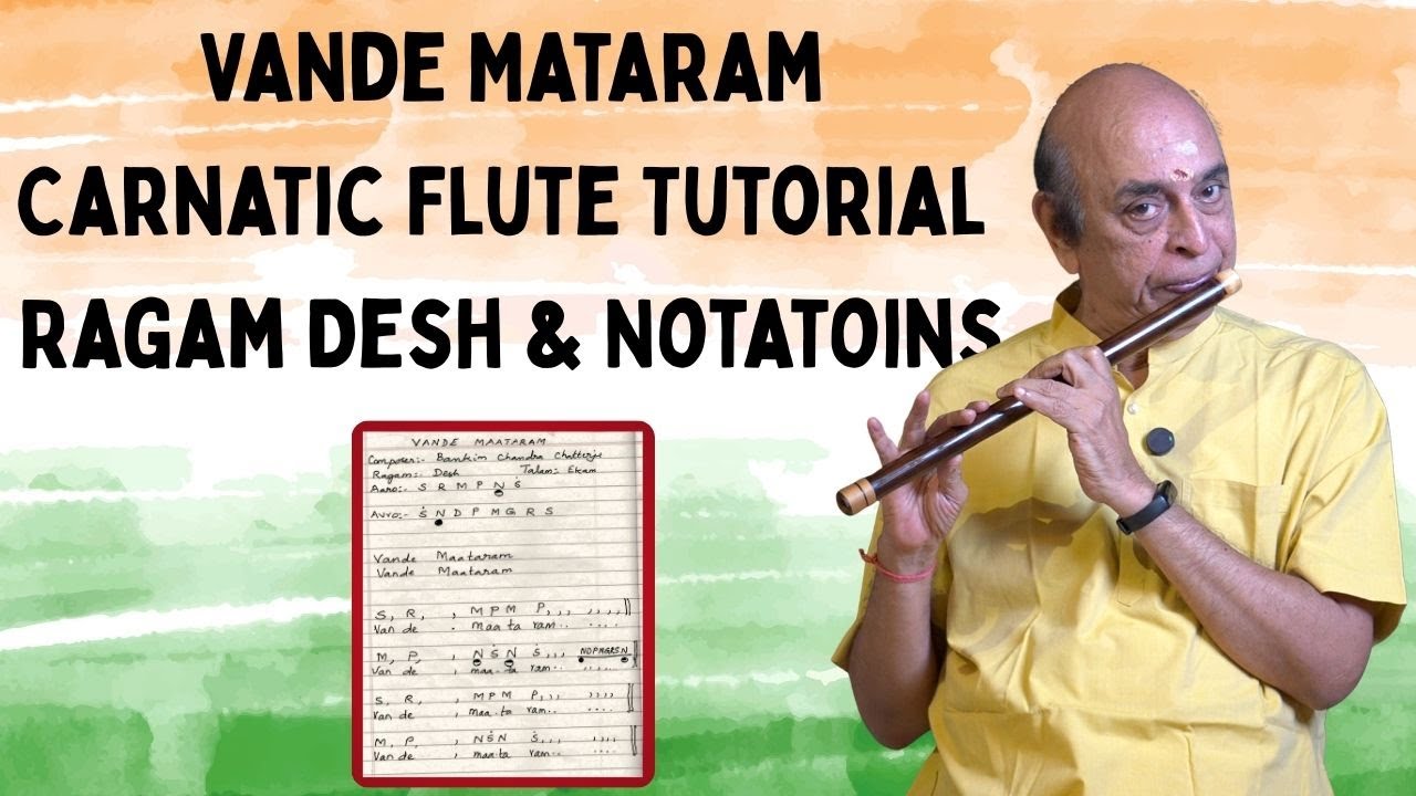 Vande Mataram Carnatic Flute Tutorial | Ragam Desh | Notatoins