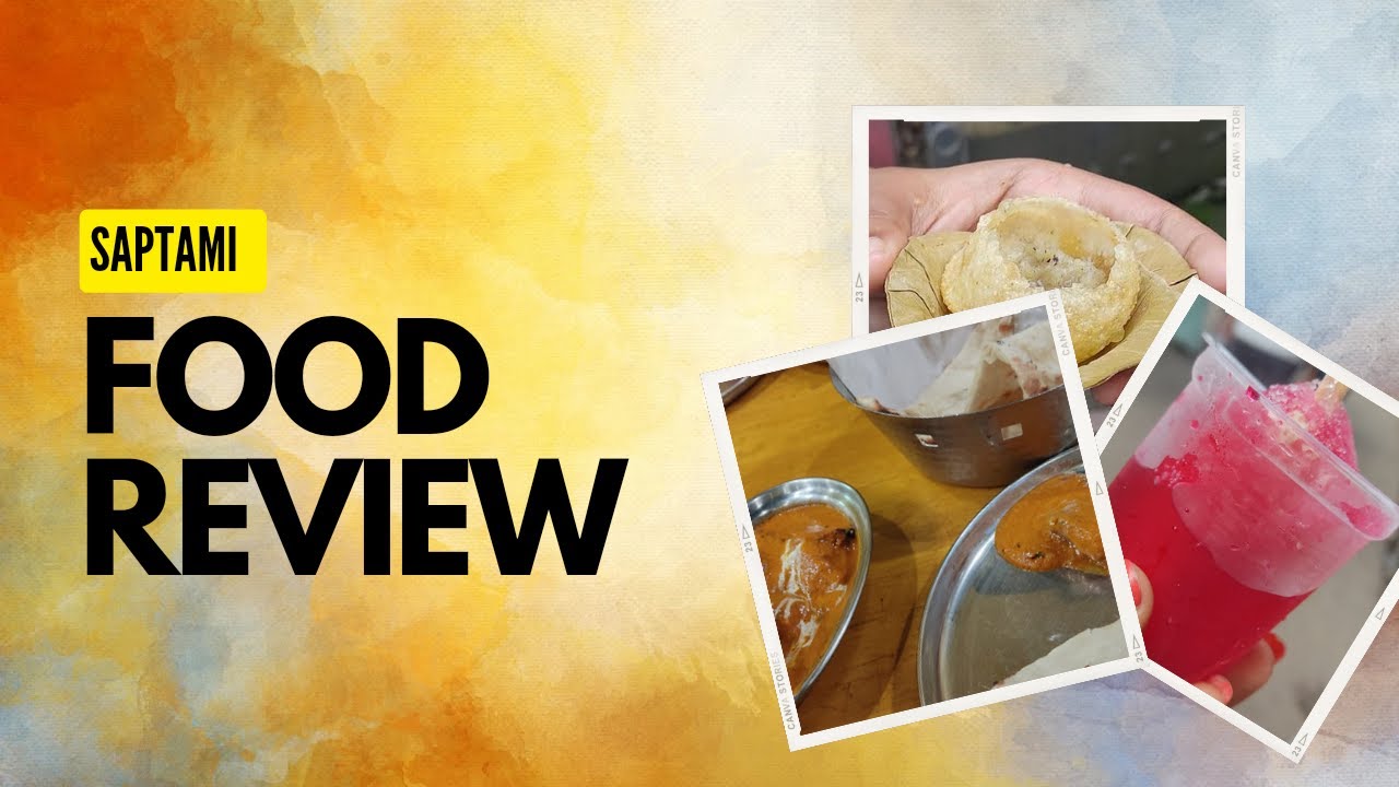 Saptami Food Review