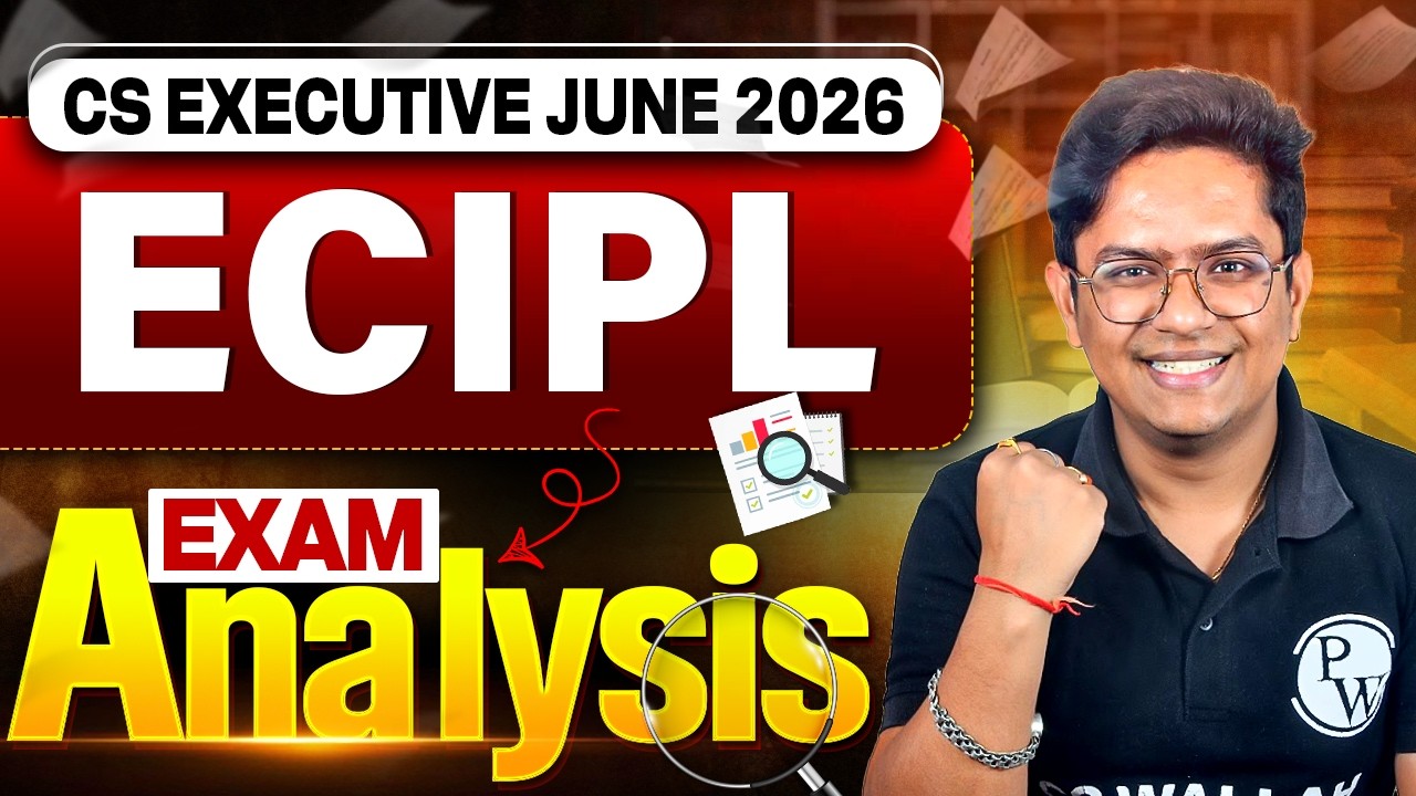 ECIPL Exam Paper Analysis 🔥 | CS Executive June 2026 | CS Debashish Sir