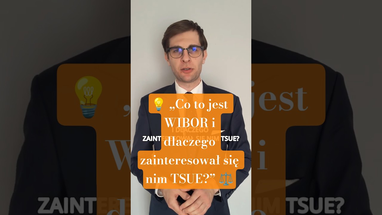 💡 Co to jest WIBOR i dlaczego zainteresował się nim TSUE? ⚖️#WIBOR  #prawo #adwokat #poradyprawne