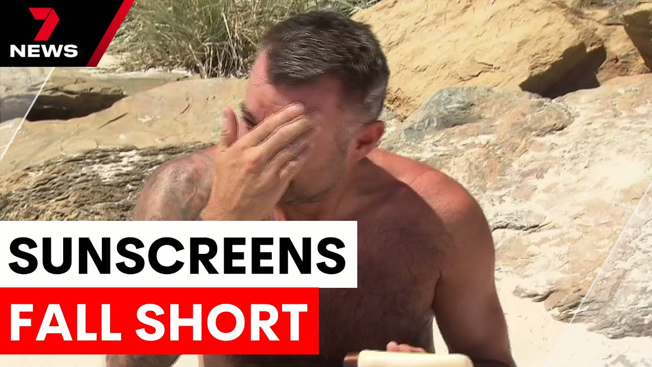Sunscreen products fail to meet SPF claims | 7NEWS