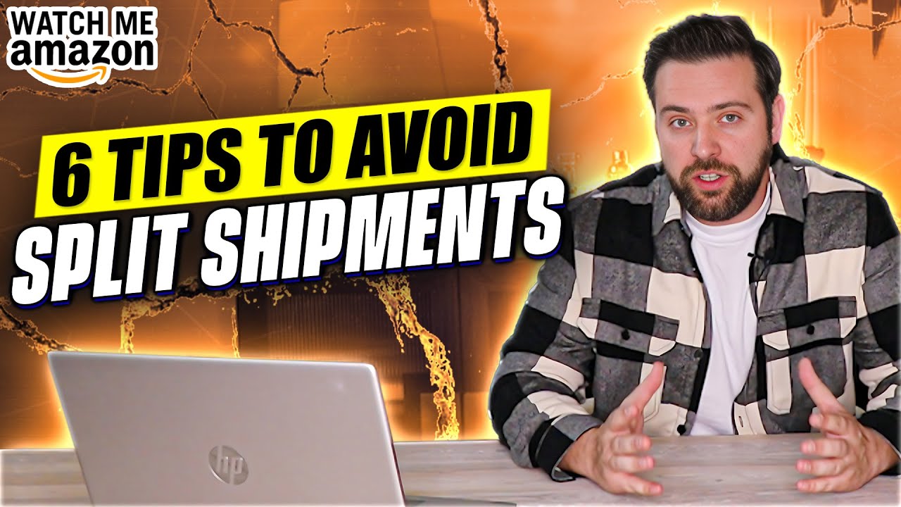 How To Avoid Split Shipments On Amazon FBA