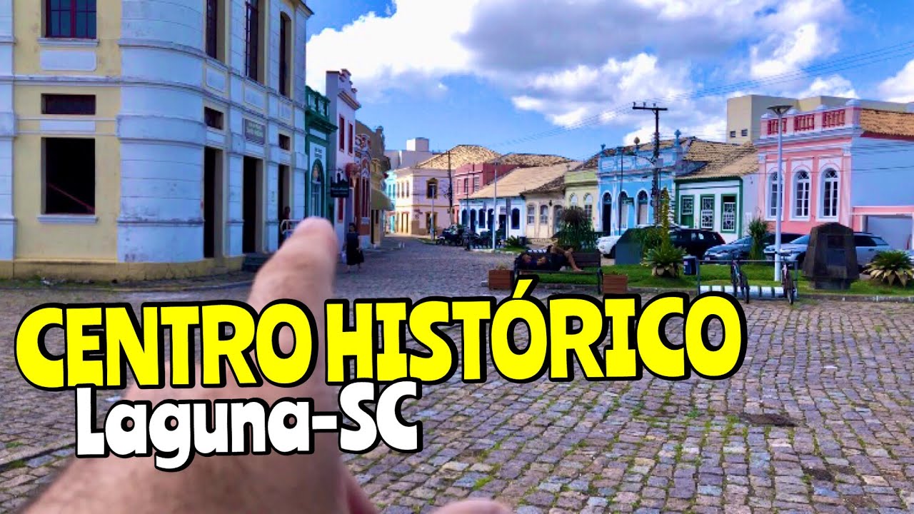 CENTRO HIST&Oacute;RICO de Laguna - SC