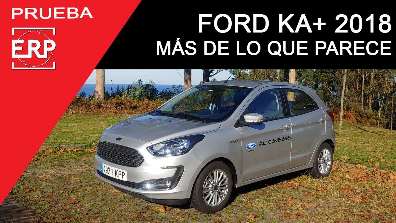 Ford Ka + 2018. Prueba / Test / Review. El Low Cost de Ford.