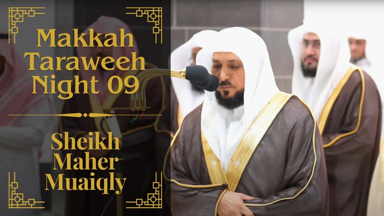 Night 09 | Sheikh Maher Muaiqly | Makkah Taraweeh 2024