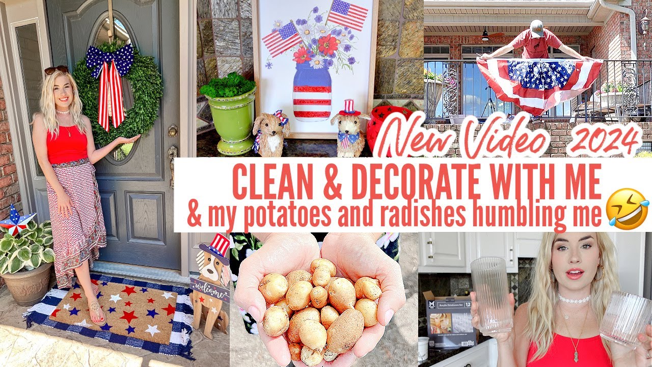 CLEAN & DECORATE WITH ME PATRIOTIC MEMORIAL DAY/4TH OF JULY | HARVESTING POTATOES & RADISH LoveMeg
