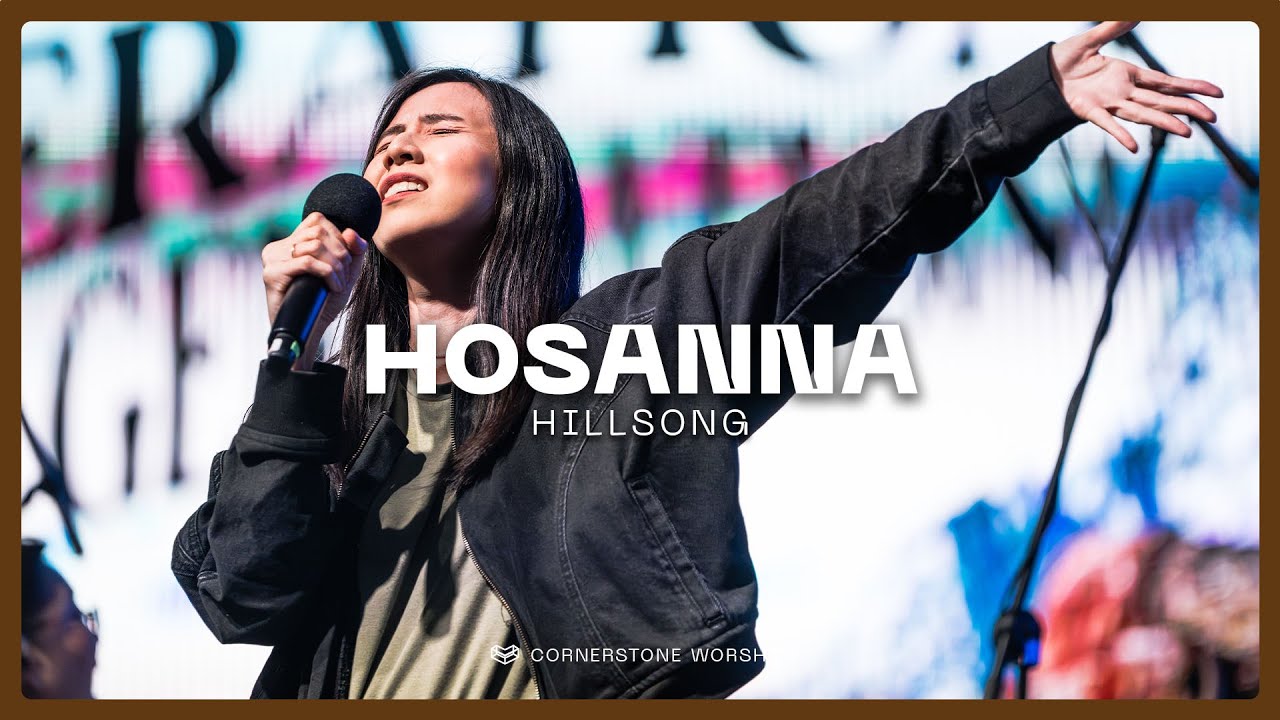 Hosanna (Hillsong) &ndash; Melodie Tan | Cornerstone Worship