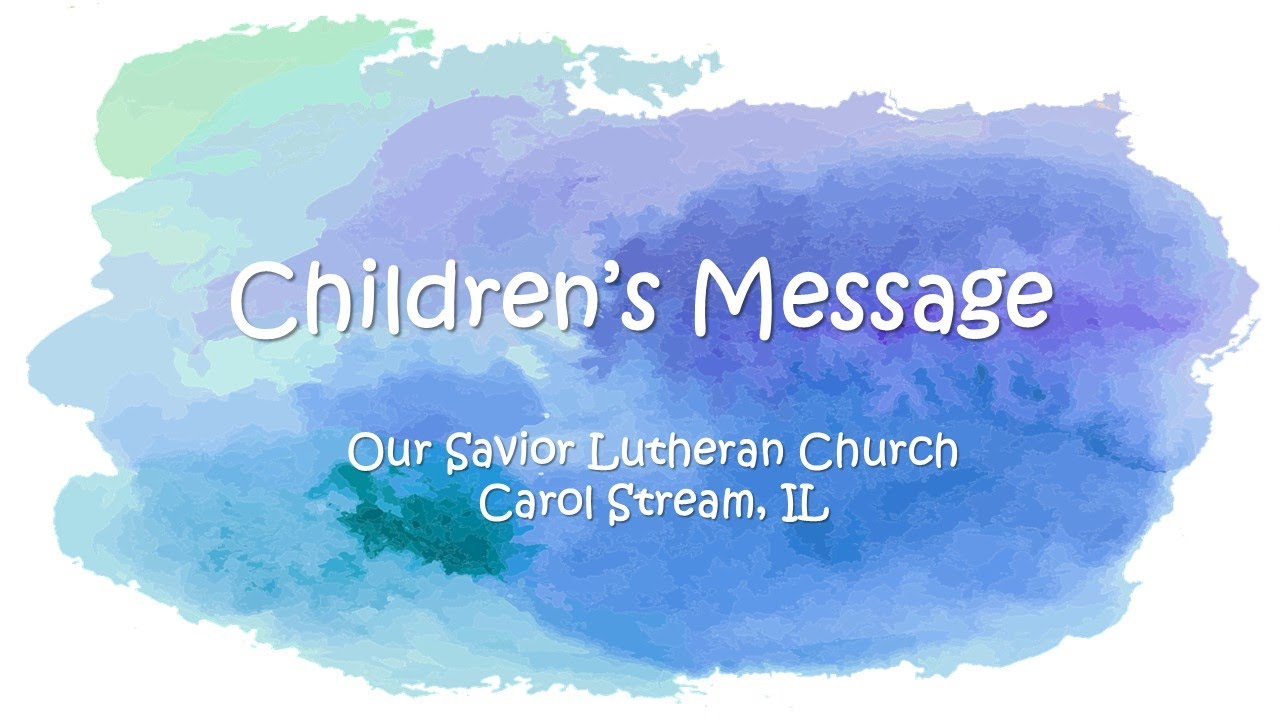 Children's message from Pastor Ken Estes at 9:30 a.m. Sun, Aug. 3, 2025 