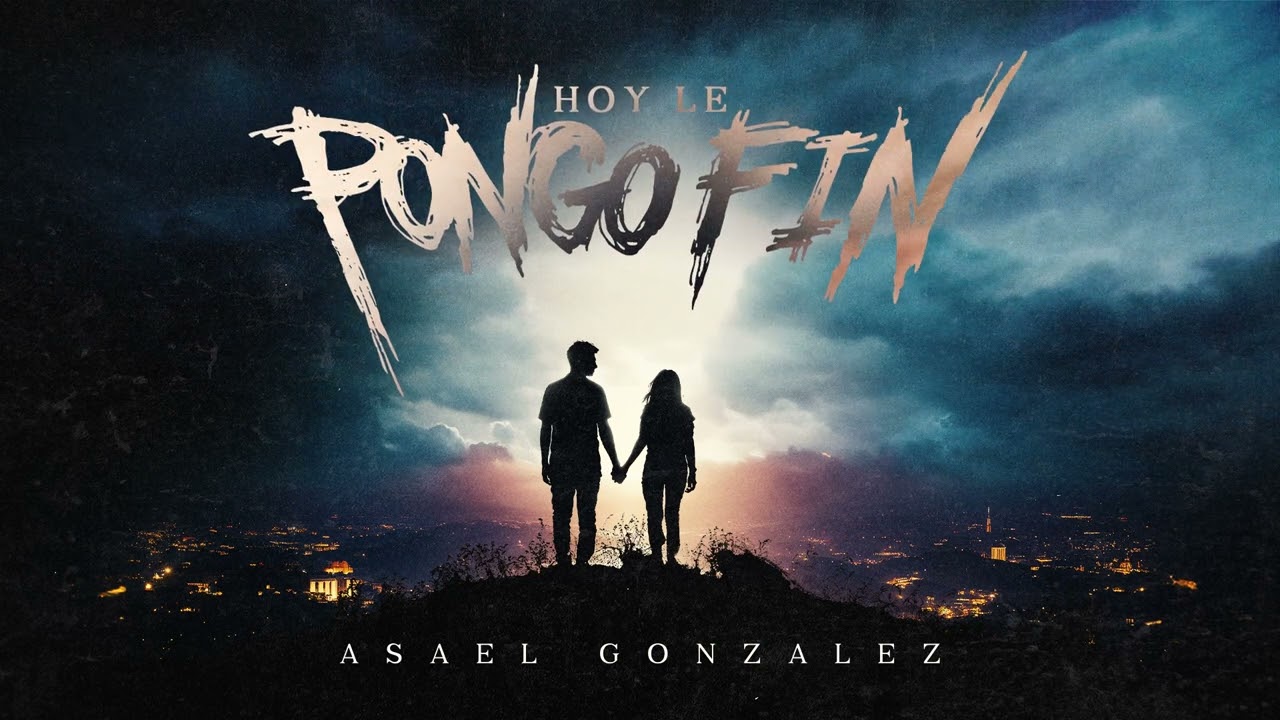 Asael González - Hoy le Pongo Fin (Lyric Video)