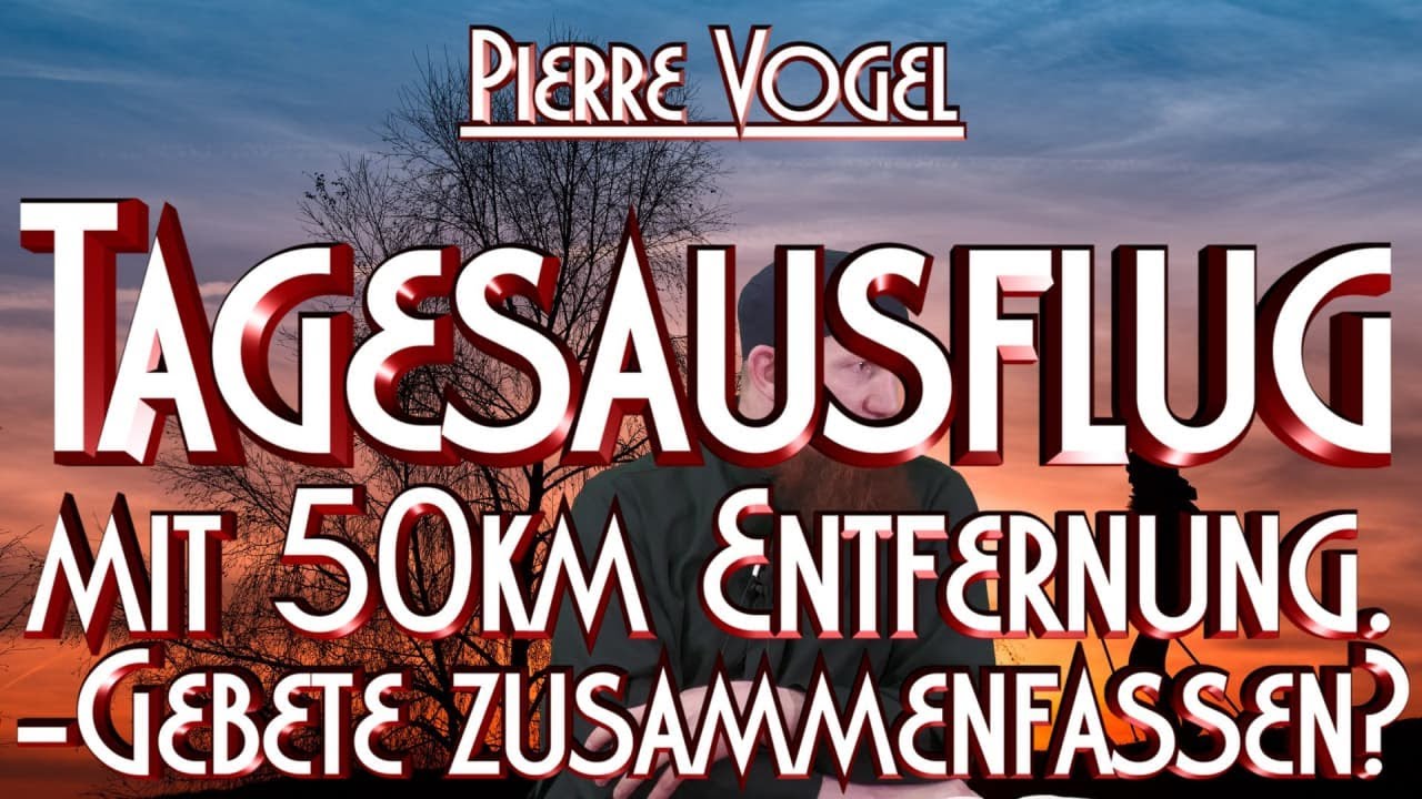 TAGESAUSFLUG MIT 50KM ENTFERNUNG - GEBETE ZUSAMMENFASSEN? mit Pierre Vogel in Braunschweig