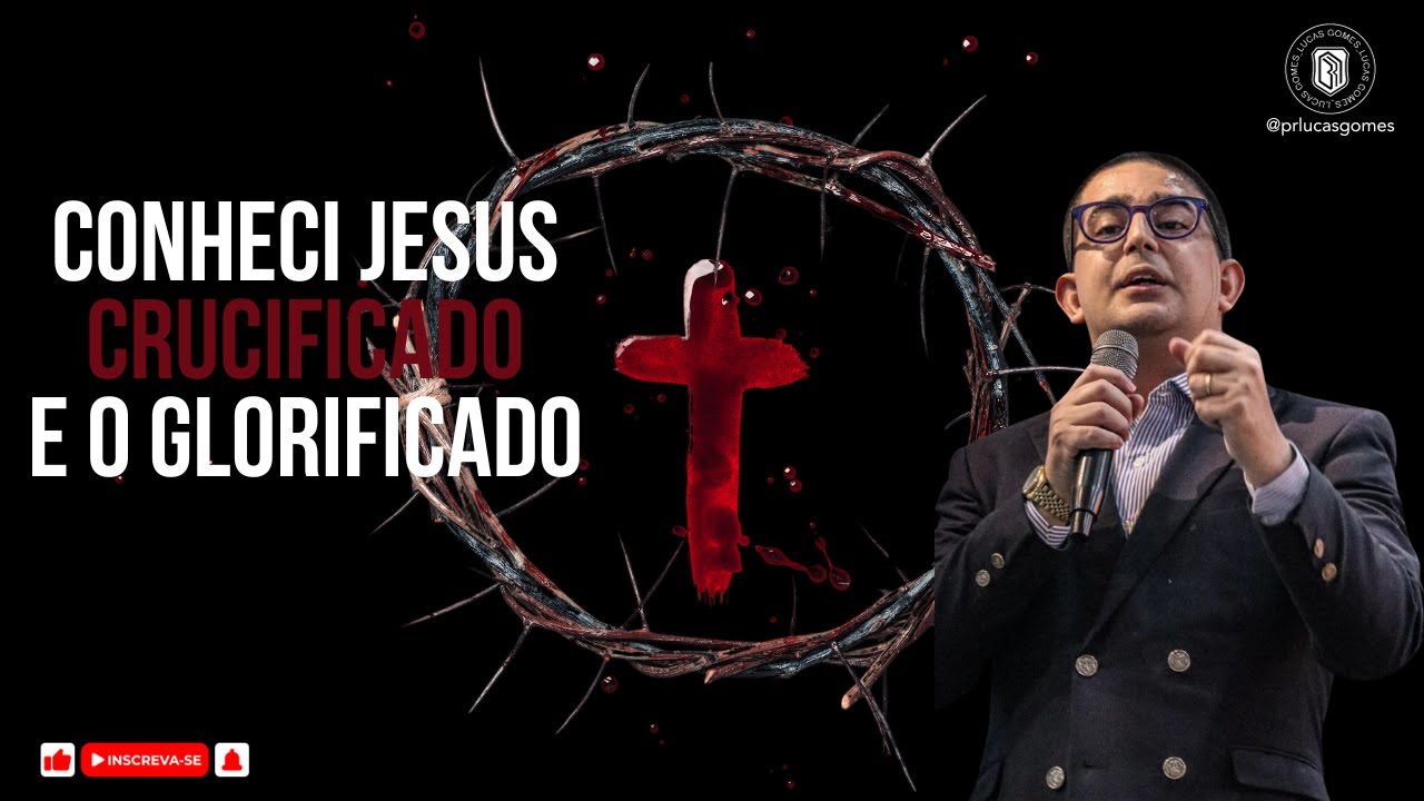 Conheci Jesus CRUCIFICADO e GLORIFICADO - Pastor LUCAS GOMES
