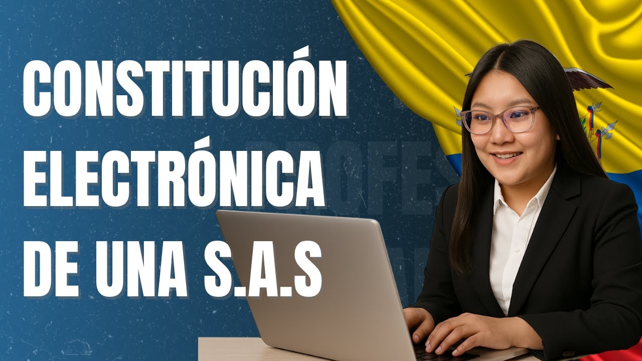 Constitución electrónica de una S.A.S. Sociedad por acciones simplificada en Ecuador.