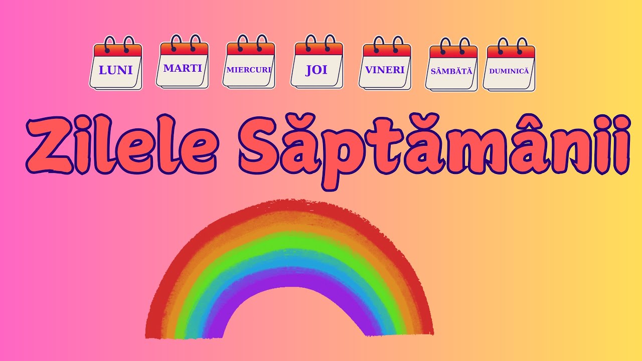 Zilele Saptamanii | Casuta Cunoasterii | Educativ pentru copii