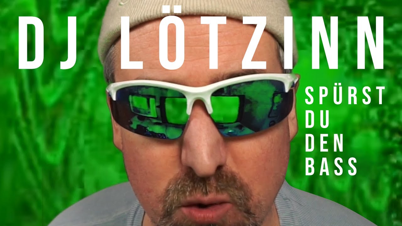 DJ L&ouml;tzinn - Sp&uuml;rst du den Bass (Innerlich)