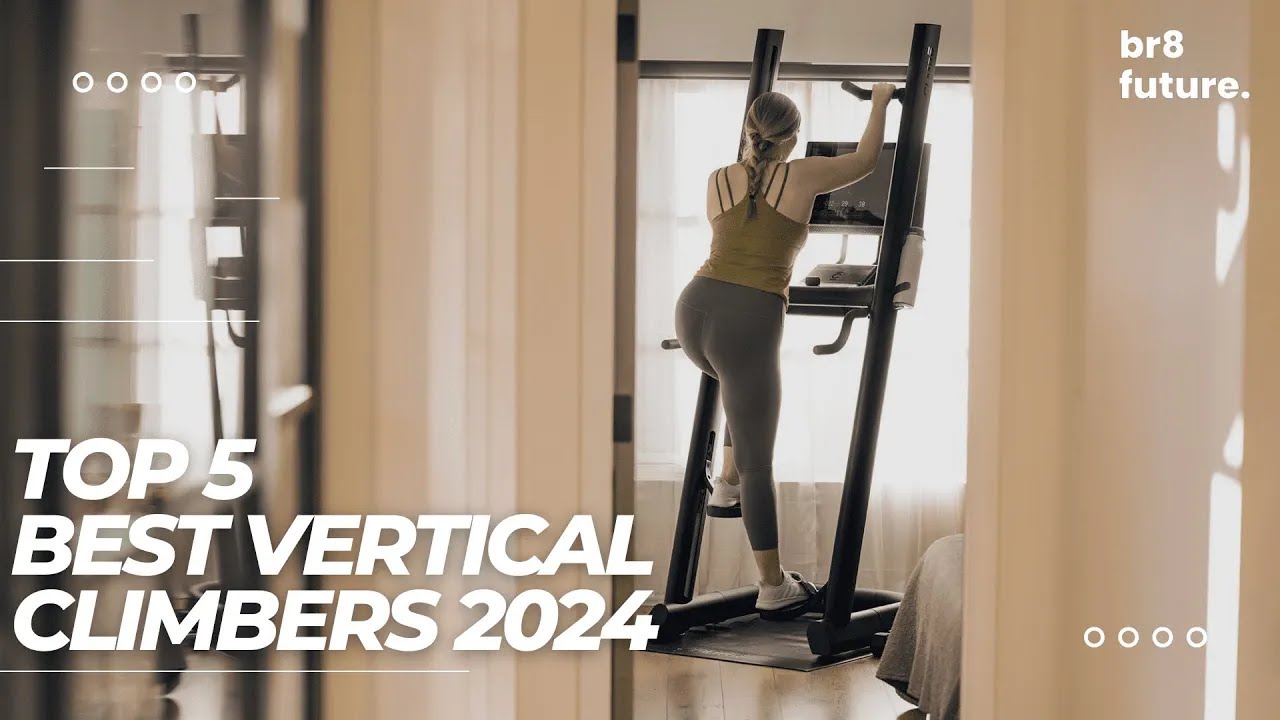 Best Vertical Climbers 2024 🧗‍♂️🏅 Top Picks for an Intense Workout!