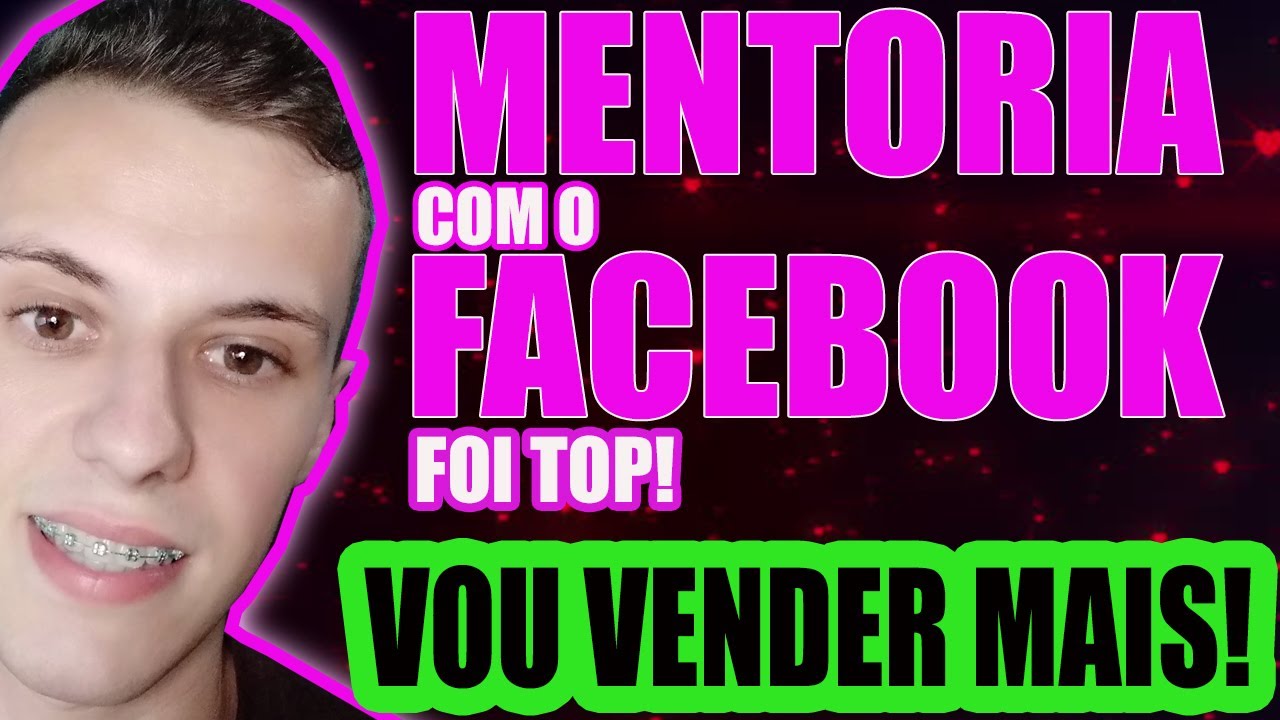 FACEBOOK ADS - AS DICAS MAIS TOP QUE RECEBI NA CONSULTORIA COM O FACEBOOK! VOU VENDER MUITO MAIS!