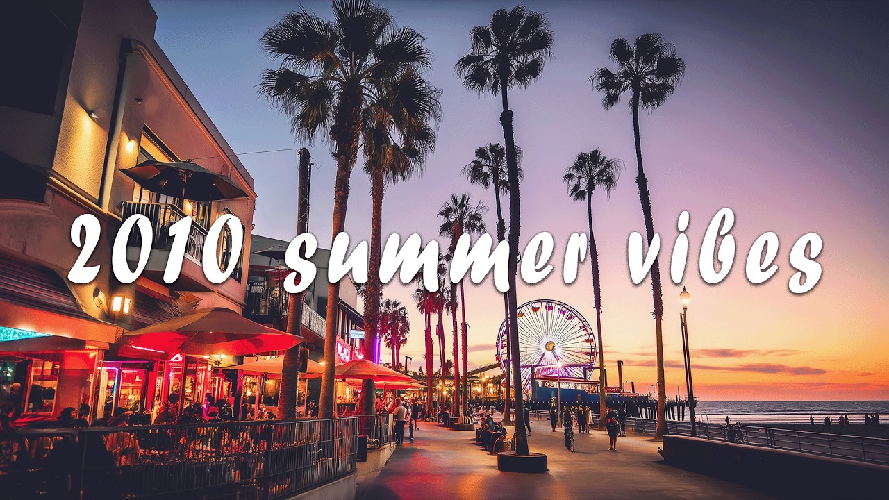 2010 Summer Vibes | Best English Pop Hits for Beach & Party