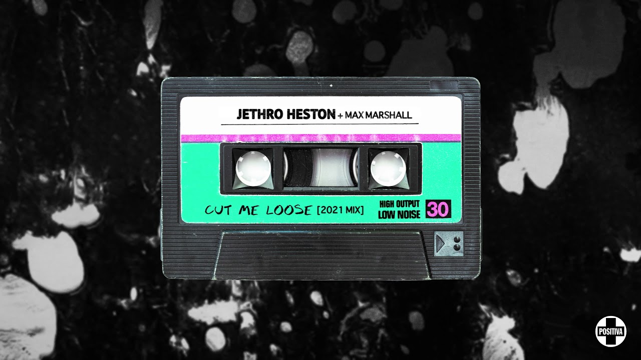 Jethro Heston, Max Marshall - Cut Me Loose [2021 Edit]