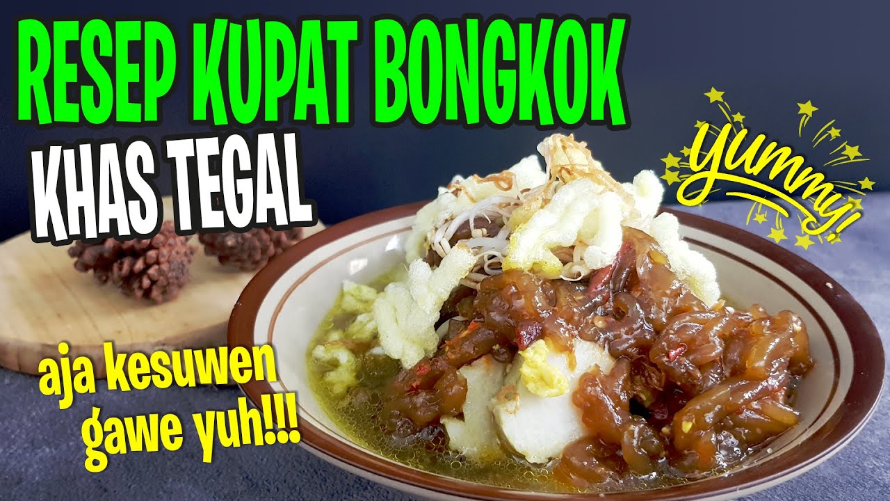 RESEP KUPAT BONGKOK ENAK KHAS TEGAL || KULINER UNIK