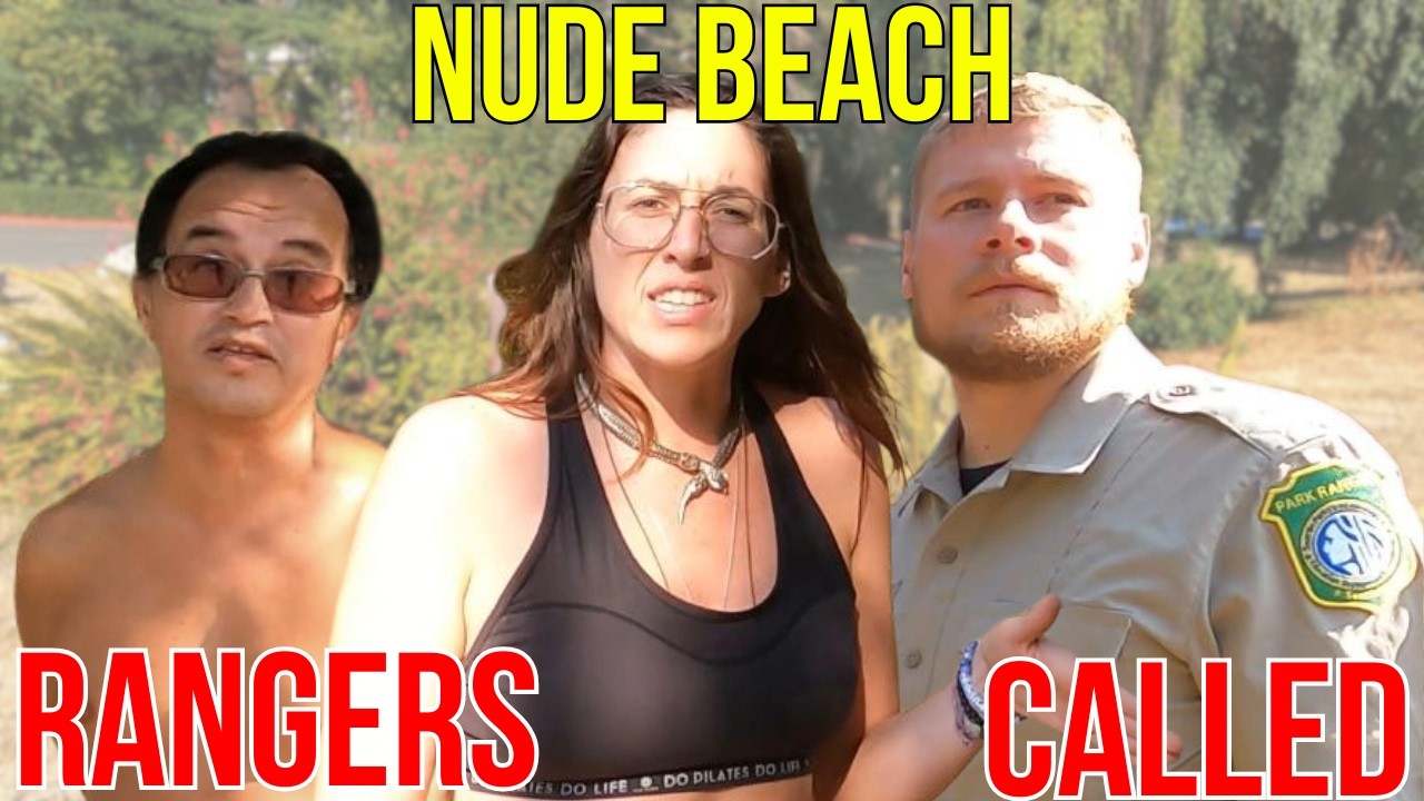 Nude Beach Confrontation - Rangers Called!