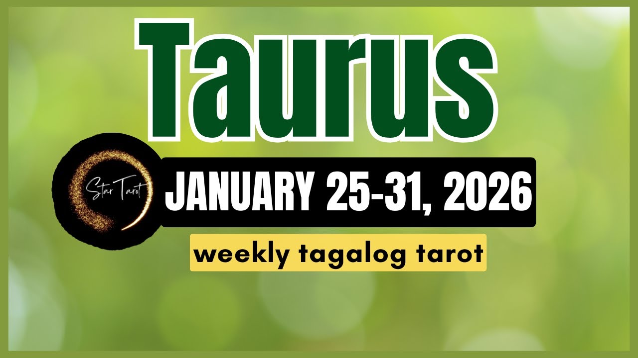 ANO'NG PAPARATING SA'YO TAURUS JANUARY 25-31, 2026💫 WEEKLY TAROT READING