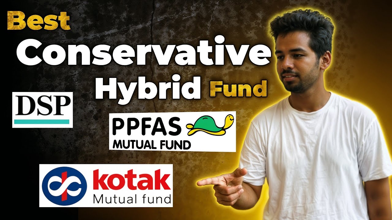 Best Conservative Hybrid Fund &ndash; Low-Risk, High Returns! (Step-by-Step Selection)