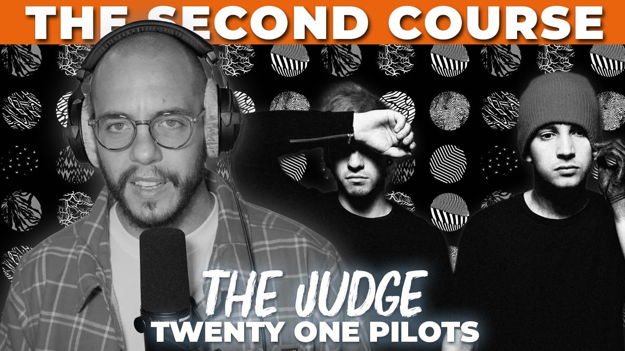 The Judge SECOND COURSE | Twenty One Pilots | Blurryface 2015