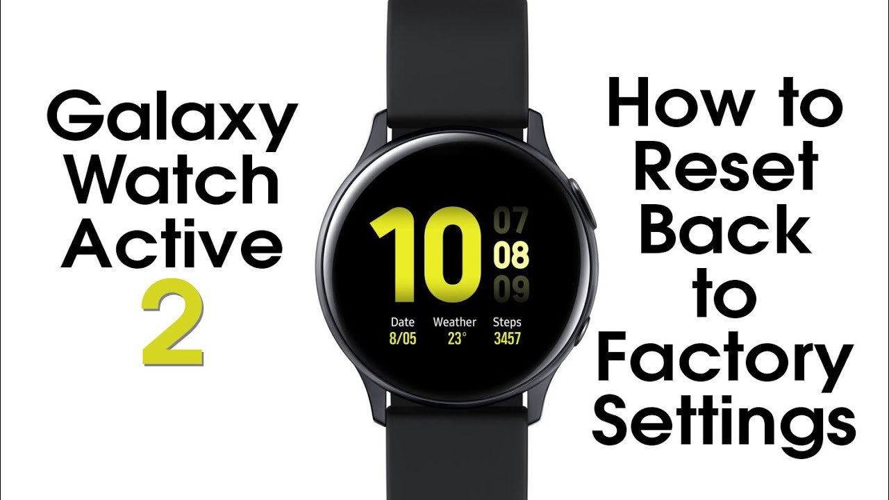 Как сбросить настройки Samsung Galaxy Watch Active 2 до заводских