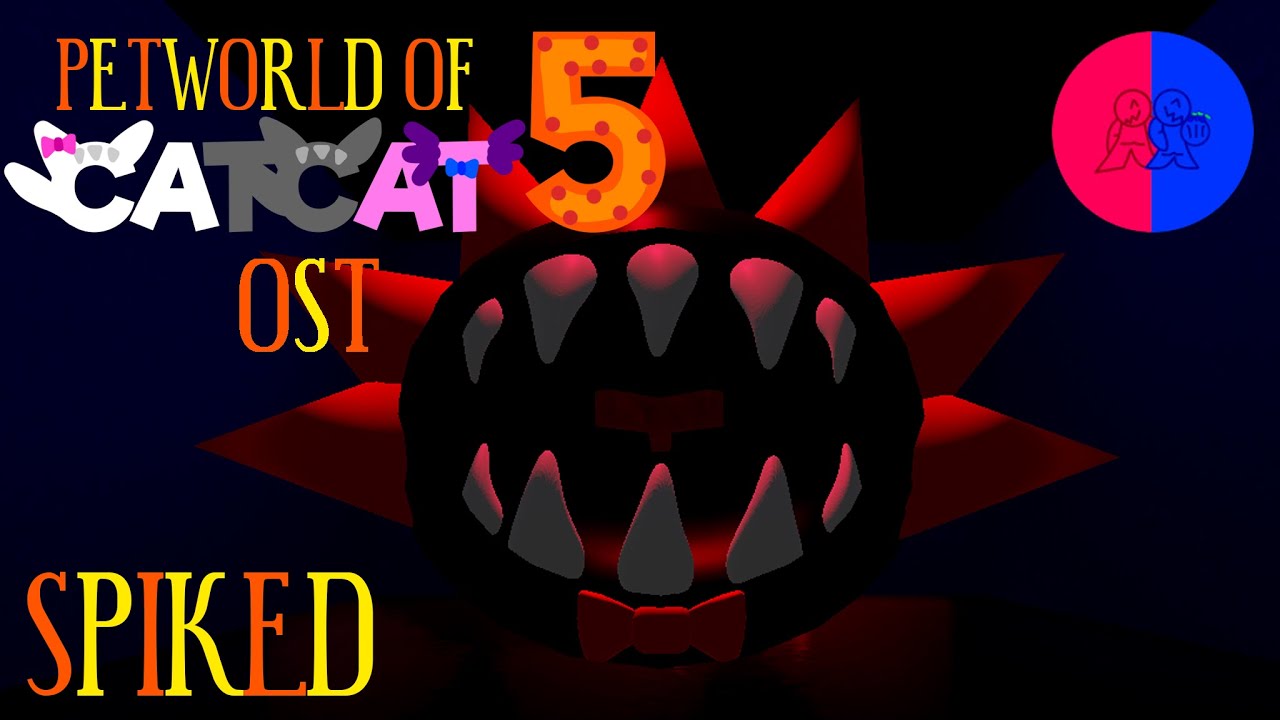 Petworld of Catcat 5 OST - Spiked