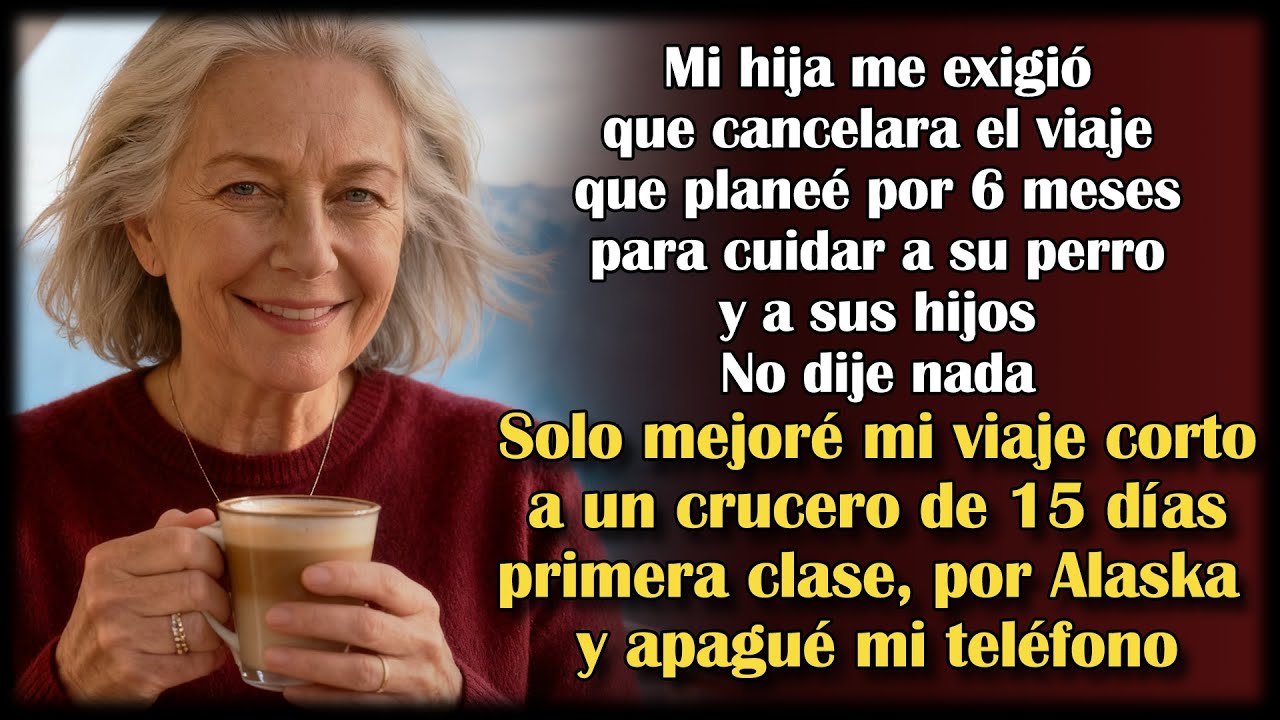 Mi hija exigió cancelar mi viaje para cuidar a sus hijos. Yo elegí mejorar a un crucero.