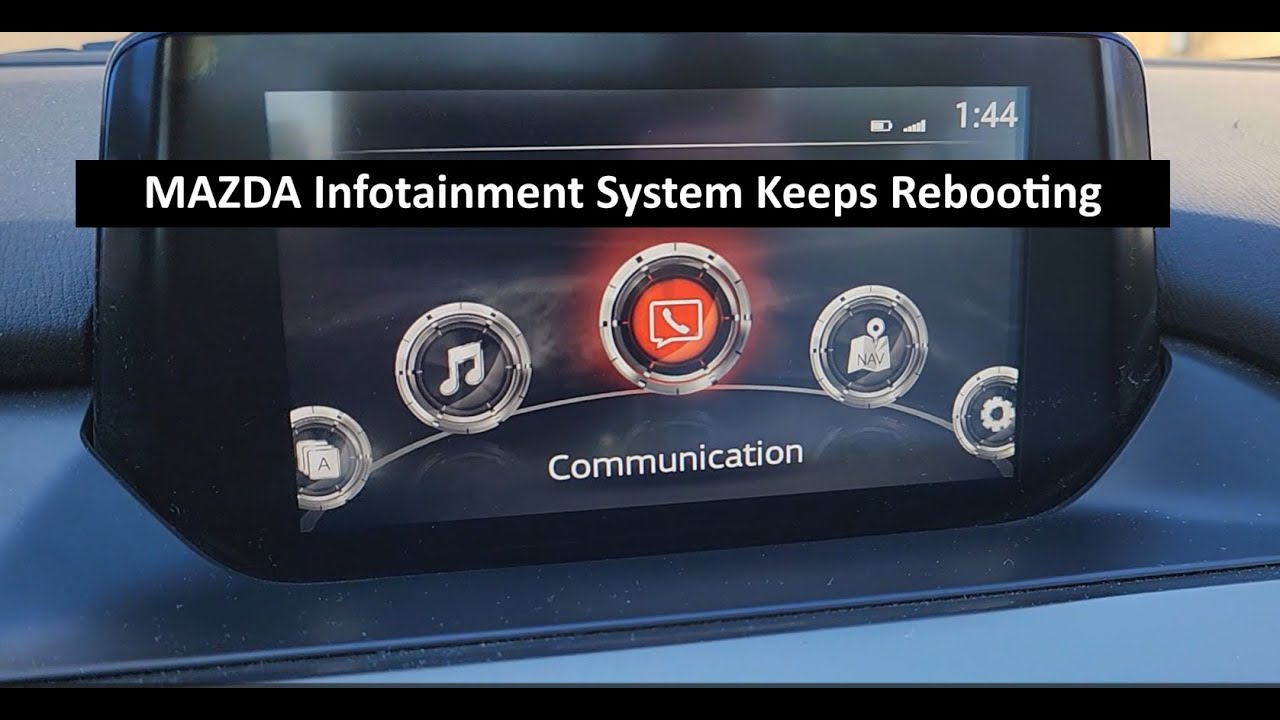 MAZDA Infotainment System Keeps Rebooting