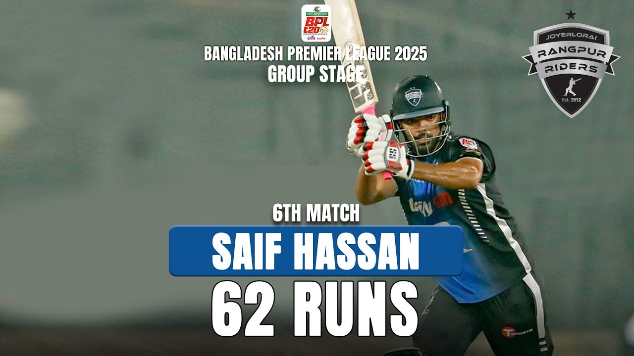Saif Hassan's 62 runs against Fortune Barishal || 6th Match || BPL 2025
